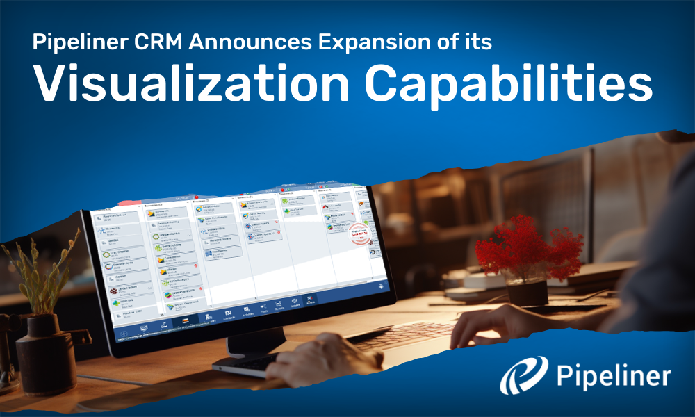 Pipeliner CRM Announces Expansion of its Data Visualization Capabilities