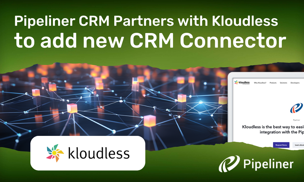 Pipeliner CRM Partners With Kloudless to Add New CRM Connector