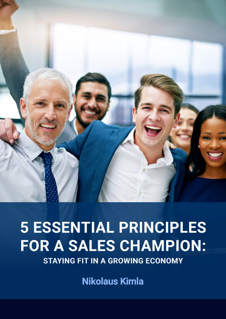 5 Essential Principles for a Sales Champion 5 Essential Principles for a Sales Champion