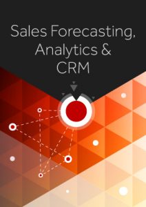 Sales Forecasting, Analytics, & CRM