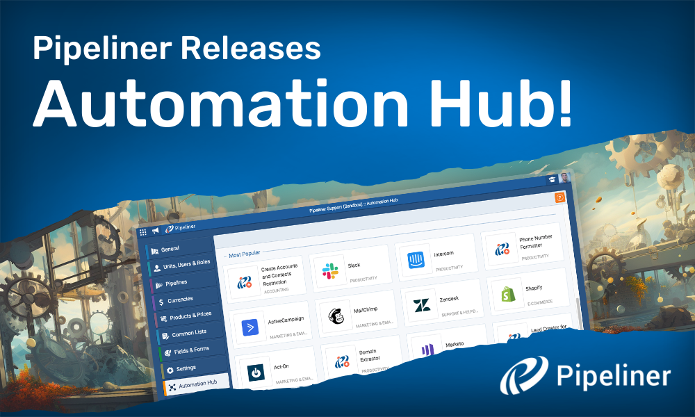 Pipeliner CRM Releases Automation Hub!