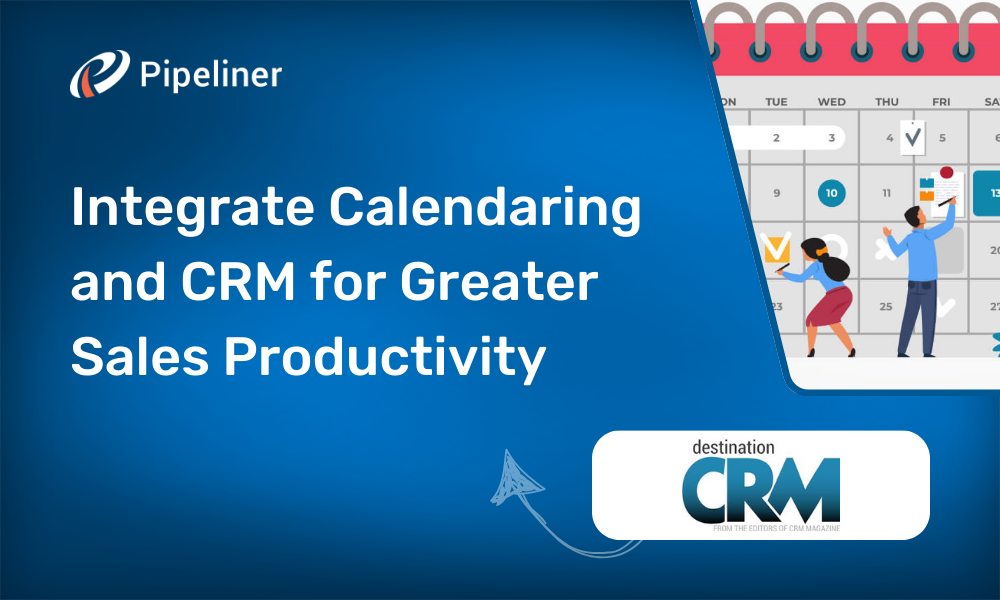 Integrate Calendaring and CRM for Greater Sales Productivity