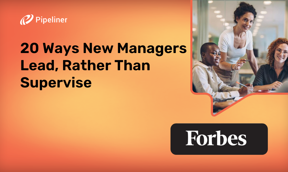 20 Ways New Managers Lead, Rather Than Supervise