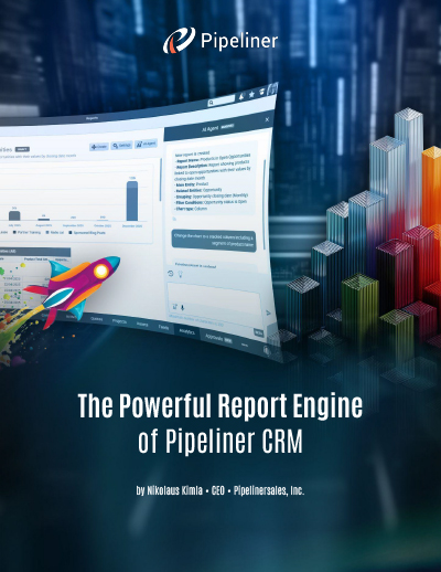 The Powerful Report Engine of Pipeliner CRM